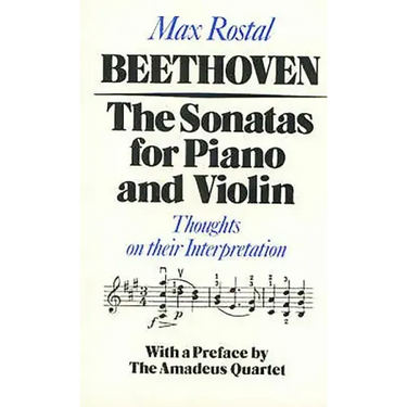 Beethoven: The Sonatas for Piano and Violin: Thoughts on Their Interpretation