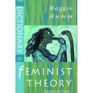 The Dictionary of Feminist Theory