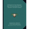 Epitome of the Worship and the Mysteries of the Ancient Eastern World