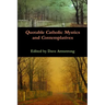 Quotable Catholic Mystics and Contemplatives