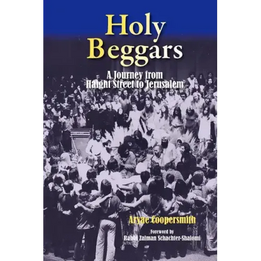 Holy Beggars: A Journey from Haight Street to Jerusalem