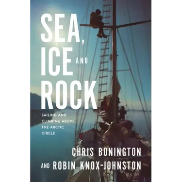 Sea, Ice and Rock: Sailing and Climbing Above the Arctic Circle