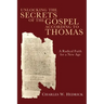 Unlocking the Secrets of the Gospel according to Thomas