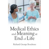 Medical Ethics and Meaning at End of Life