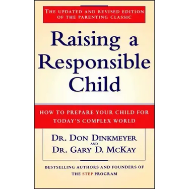Raising a Responsible Child: How to Prepare Your Child for Today's Complex World