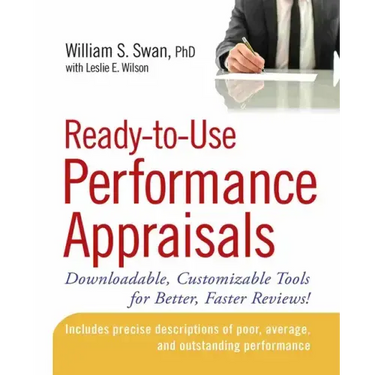 Ready-To-Use Performance Appraisals: Downloadable, Customizable Tools for Better, Faster Reviews!