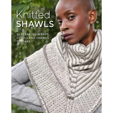 Knitted Shawls: 25 Relaxing Wraps, Cowls and Shawls