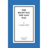 The Right Way the Safe Way