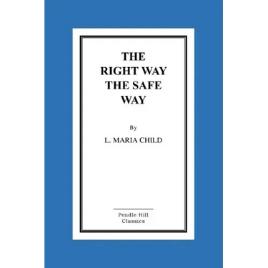 The Right Way the Safe Way