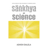 Sankhya and Science: Applications of Vedic Philosophy to Modern Science