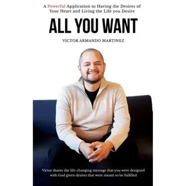 All You Want: Victor shares the life-changing message that you were designed with God given desires that were meant to be fulfilled