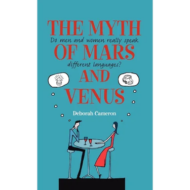 The Myth of Mars and Venus: Do Men and Women Really Speak Different Languages?