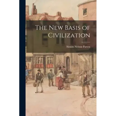 The New Basis of Civilization