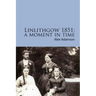 Linlithgow 1851: A Moment In Time: A portrait of a Scottish burgh in the middle of the Nineteenth Century