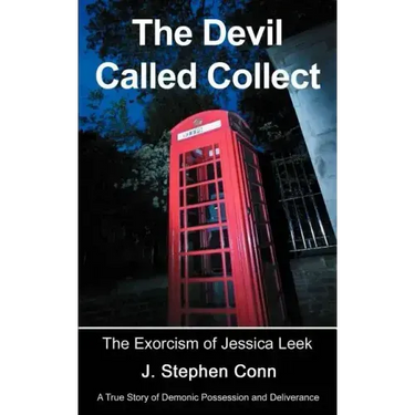 The Devil Called Collect: The Exorcism of Jessica Leek