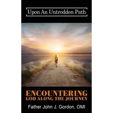Upon An Untrodden Path: Encountering God Along The Journey