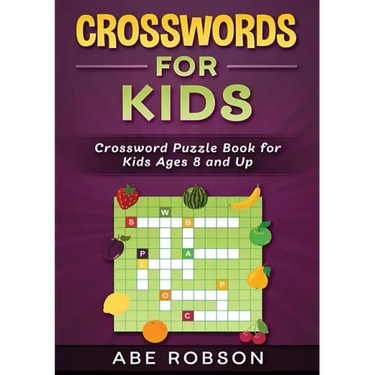 Crosswords for Kids: Crossword Puzzle Book for Kids Ages 8 and Up