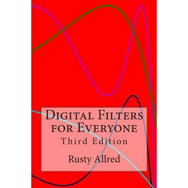 Digital Filters for Everyone: Third Edition