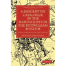 A Descriptive Catalogue of the Manuscripts in the Fitzwilliam Museum