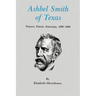 Ashbel Smith of Texas: Pioneer, Patriot, Statesman, 1805-1886