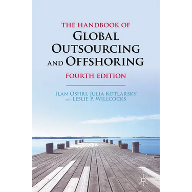 The Handbook of Global Outsourcing and Offshoring