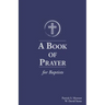 A Book of Prayer for Baptists: With Resources for Ministry in the Church