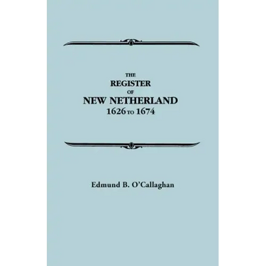 Register of New Netherland, 1626-1674
