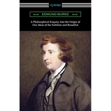 A Philosophical Enquiry into the Origin of Our Ideas of the Sublime and Beautiful