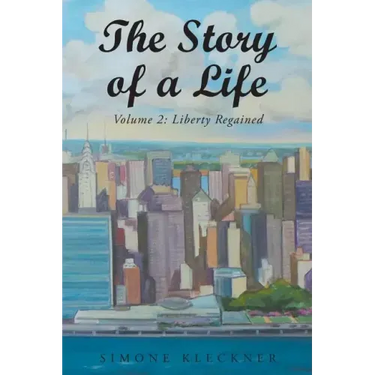The Story of a Life - Liberty Regained, Volume 2