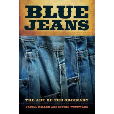 Blue Jeans: The Art of the Ordinary