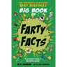The Fantastic Flatulent Fart Brothers' Big Book of Farty Facts: An illustrated guide to the science, history, and art of farting; US edition