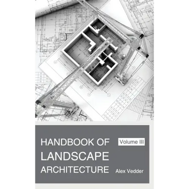 Handbook of Landscape Architecture: Volume III