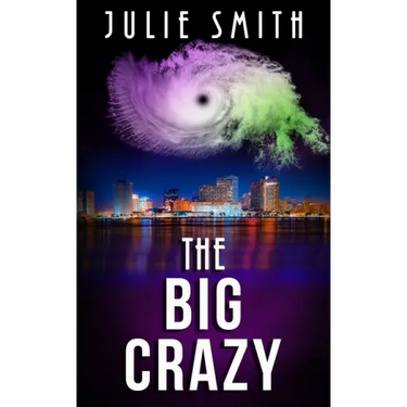 The Big Crazy: A Skip Langdon Mystery