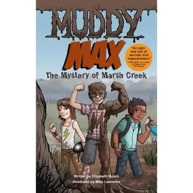 Muddy Max: The Mystery of Marsh Creek