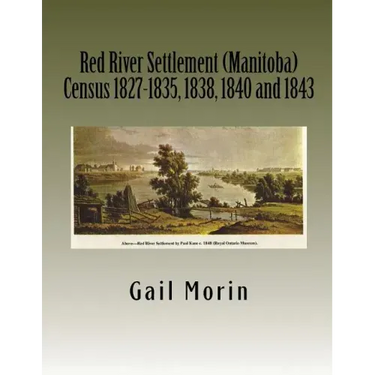 Red River Settlement (Manitoba) Census 1827-1835, 1838, 1840 and 1843