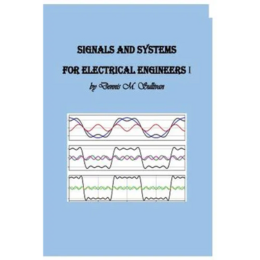 Signals and Systems for Electrical Engineers I