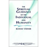 The Spiritual Guidance of the Individual and Humanity: Some Results of Spiritual-Scientific Research Into Human History and Development (Cw 15)