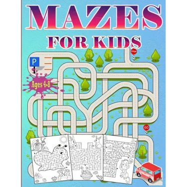 Mazes For Kids Ages 4-8: Puzzle book for Kids ages 3-5,6-8 Fun and Challenging Mazes for Boys and Girls Workbook for Children: Games and Problem-Solvi