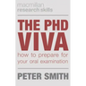The PhD Viva: How to Prepare for Your Oral Examination