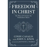 Freedom in Christ: The Way of Truth for the Postmodern Heart