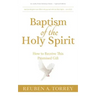 Baptism of the Holy Spirit: How to Receive This Promised Gift