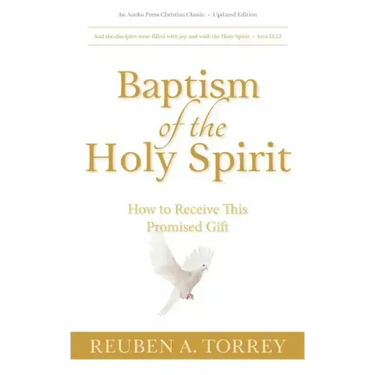 Baptism of the Holy Spirit: How to Receive This Promised Gift