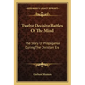 Twelve Decisive Battles of the Mind: The Story of Propaganda During the Christian Era