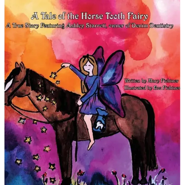 A Tale of the Horse Tooth Fairy: A True Story Featuring Ashley Starrett, owner of Denim Dentistry