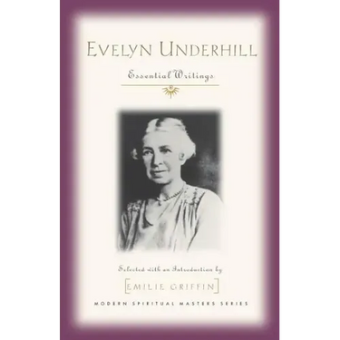 Evelyn Underhill: Essential Writings