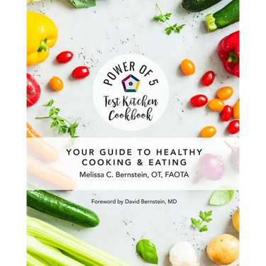Power of 5 Test Kitchen Cookbook Your Guide to Healthy Cooking and Eating