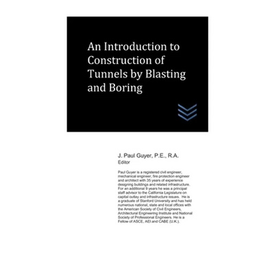 An Introduction to Construction of Tunnels by Blasting and Boring