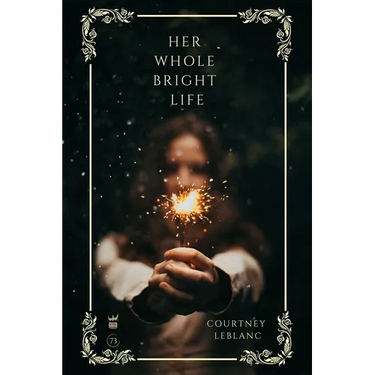 Her Whole Bright Life