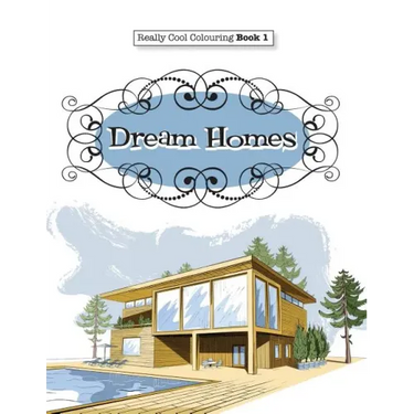 Really COOL Colouring Book 1: Dream Homes & Interiors
