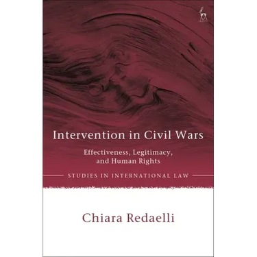Intervention in Civil Wars: Effectiveness, Legitimacy, and Human Rights